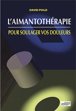 David Phild mon livre L'Aimantothérapie