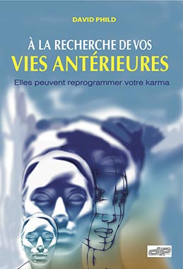 David Phild mon livre A la recherche de vos vies antérieures