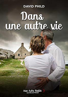 David Phild mon livre Dans une autre vie