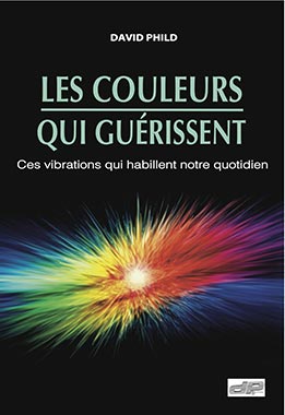 David Phild mon livre Les couleurs qui guérissent