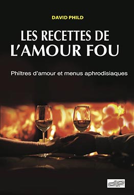 David Phild mon livre Les recettes de l’amour fou