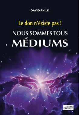 David Phild mon livre Nous sommes tous médiums