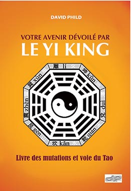 David Phild mon livre Votre avenir dévoilé par le Yi King