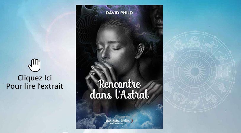 Découvrez gratuitement un extrait de mon livre Rencontre dans l'Astral